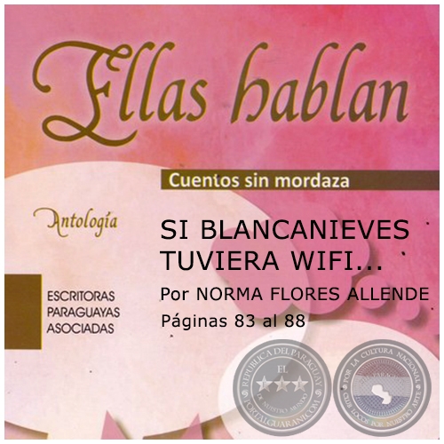 SI BLANCANIEVES TUVIERA WIFI - Por NORMA FLORES ALLENDE - Año 2017